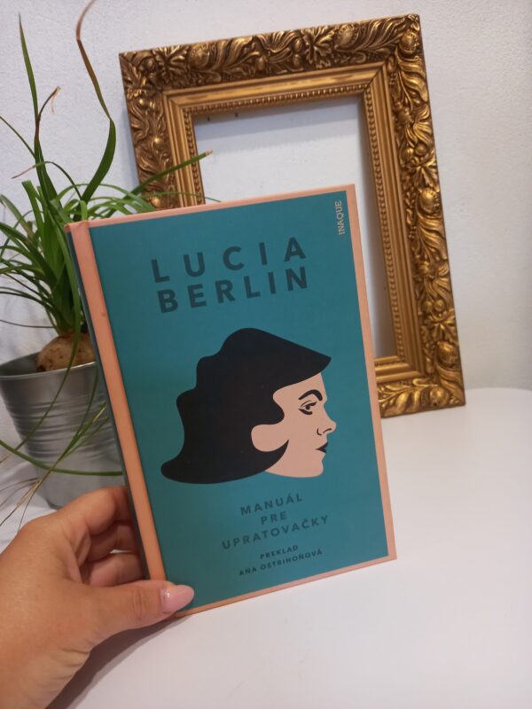 Kniha - Lucia Berlin - Manuál pre upratovačky